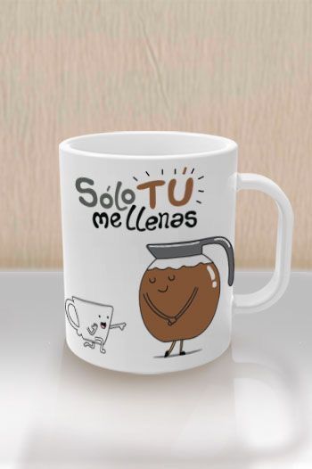 Taza solo tu me llenas