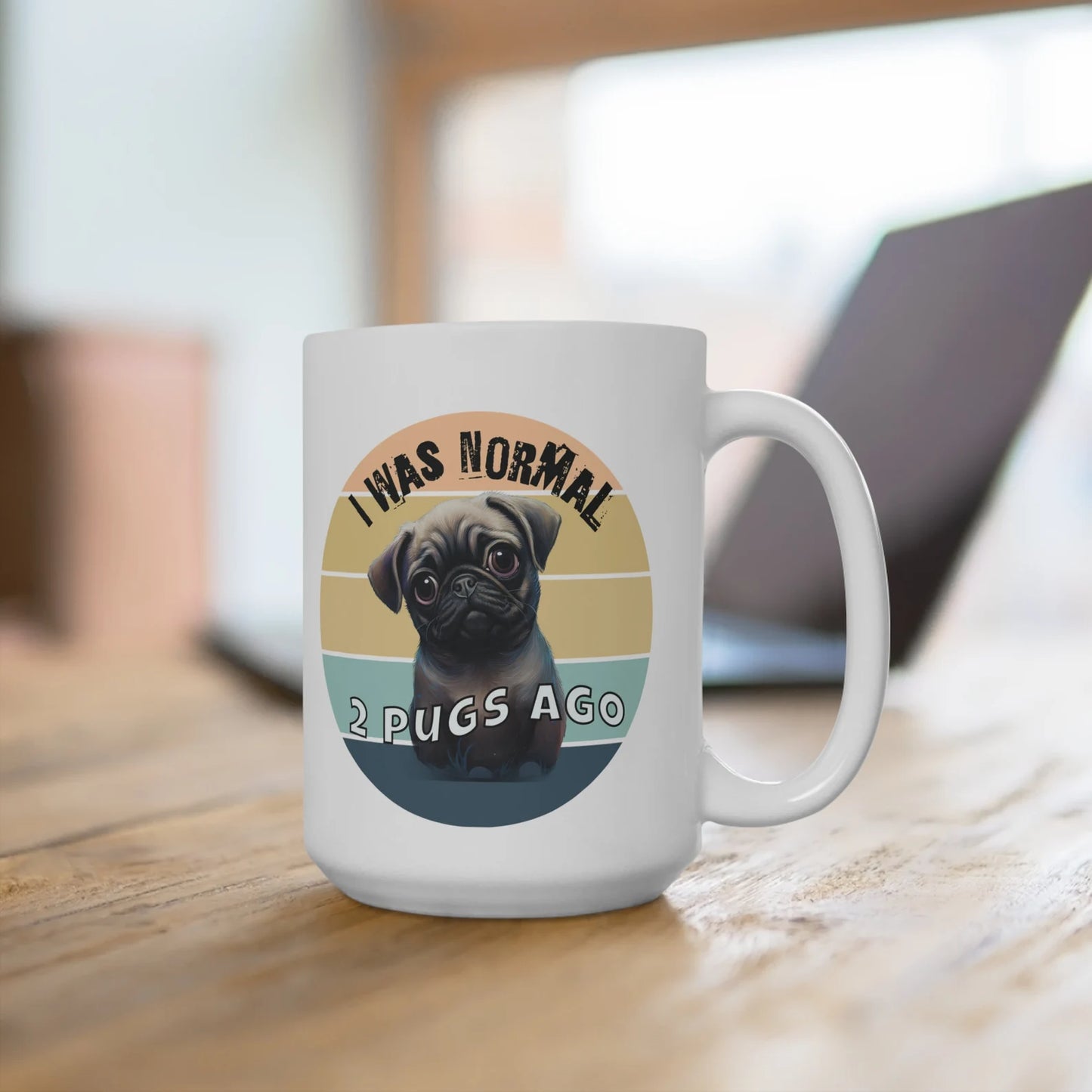 Taza de café Pug "I was normal..."